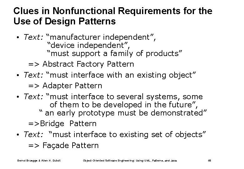 Clues in Nonfunctional Requirements for the Use of Design Patterns • Text: “manufacturer independent”,