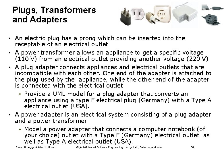 Plugs, Transformers and Adapters • An electric plug has a prong which can be