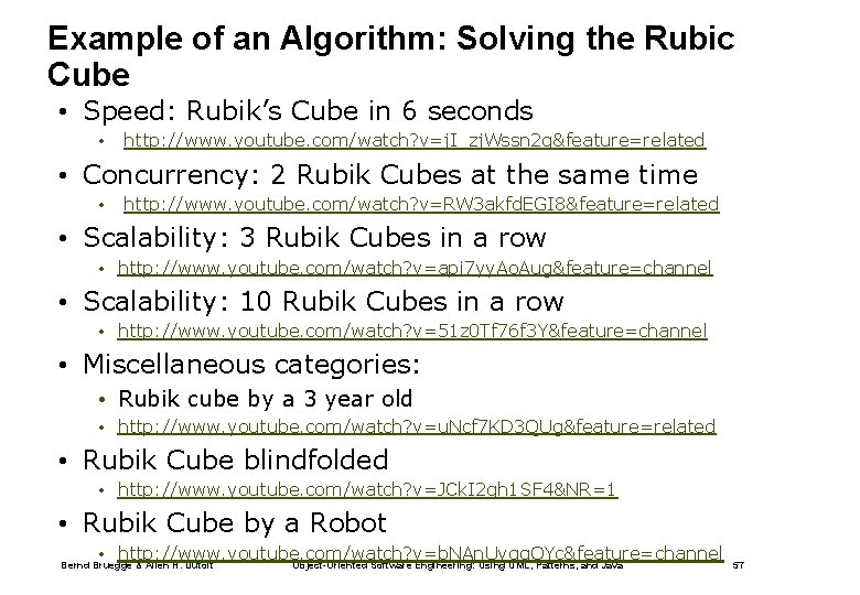 Example of an Algorithm: Solving the Rubic Cube • Speed: Rubik’s Cube in 6