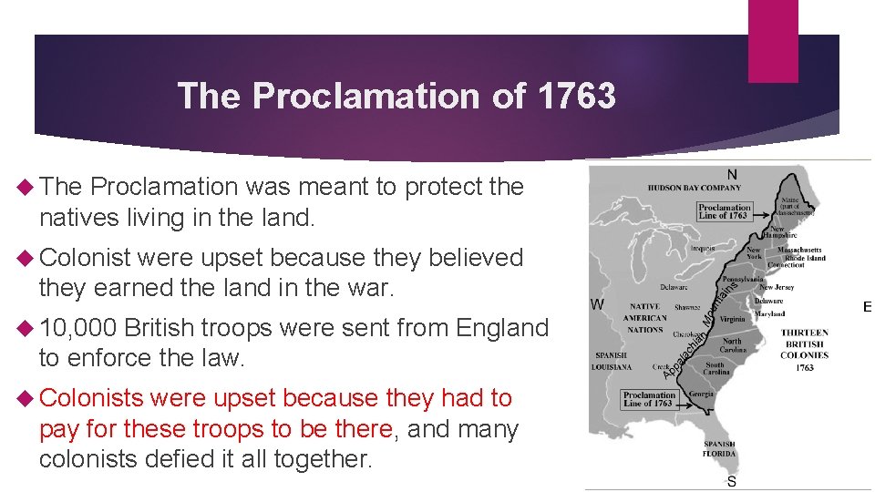 The Proclamation of 1763 The Proclamation was meant to protect the natives living in