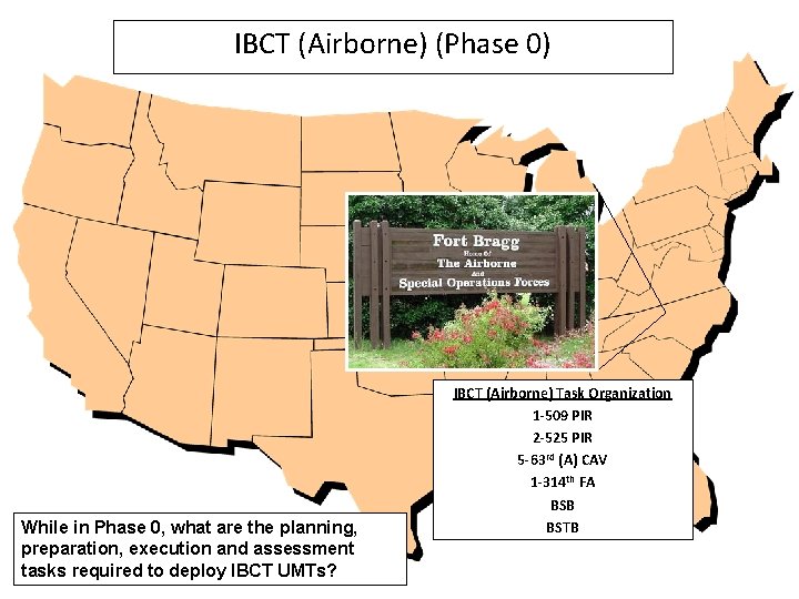 IBCT (Airborne) (Phase 0) While in Phase 0, what are the planning, preparation, execution IBCT (Airborne) (Phase 0) While in Phase 0, what are the planning, preparation, execution