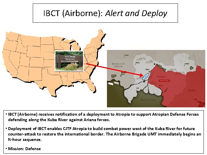 IBCT (Airborne): Alert and Deploy • IBCT (Airborne) receives notification of a deployment to