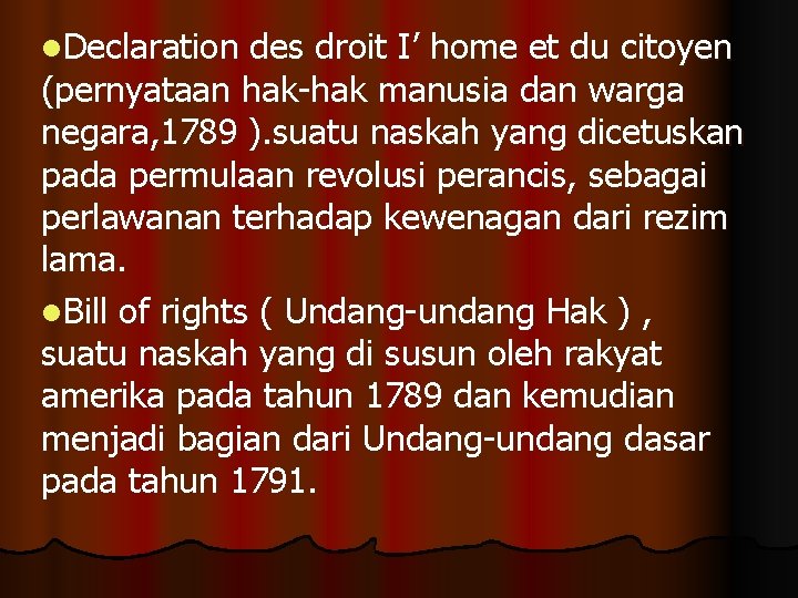 l. Declaration des droit I’ home et du citoyen (pernyataan hak-hak manusia dan warga