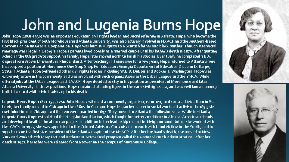 John Hope (1868 -1936) was an important educator, civil rights leader, and social reformer