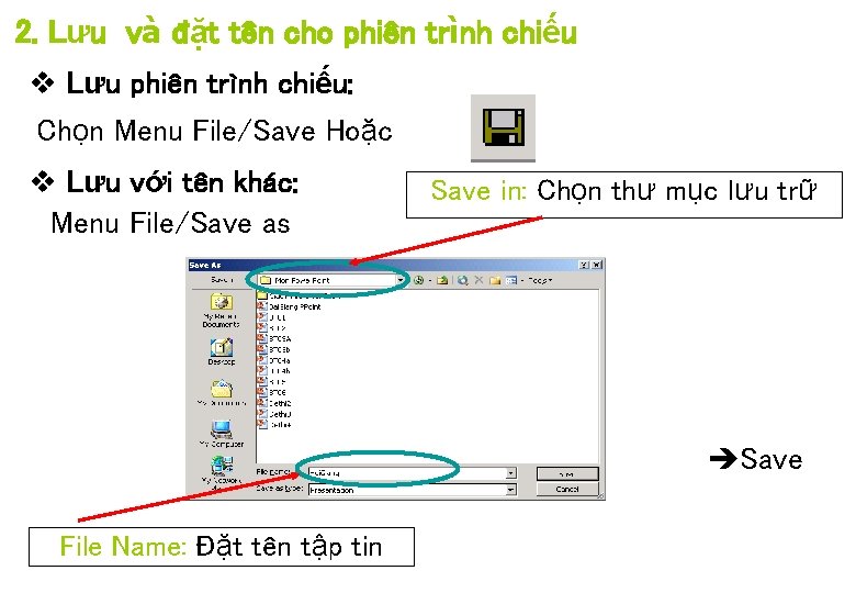 2. Lưu và đặt tên cho phiên trình chiếu v Lưu phiên trình chiếu: