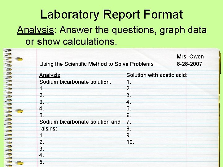 Laboratory Report Format Analysis: Answer the questions, graph data or show calculations. Using the