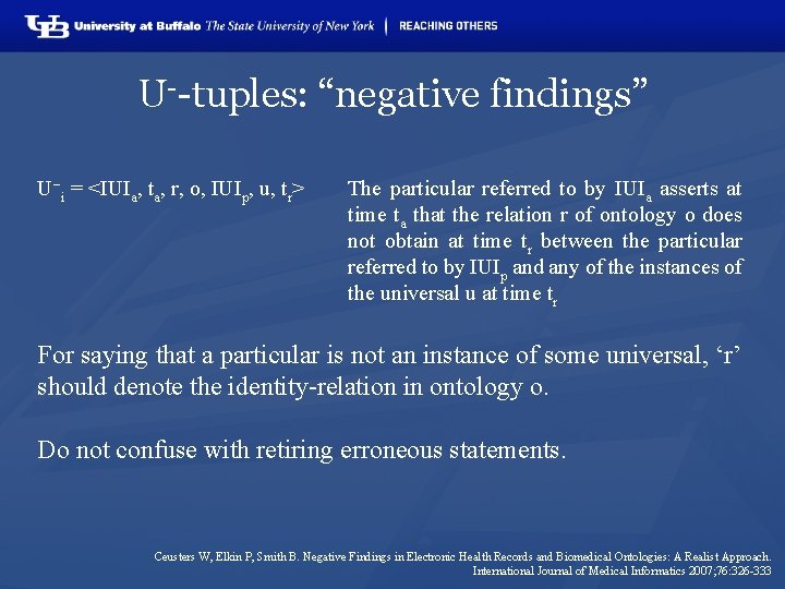 U--tuples: “negative findings” U i = <IUIa, ta, r, o, IUIp, u, tr> The