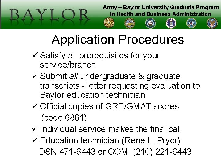 Army – Baylor University Graduate Program in Health and Business Administration Application Procedures ü