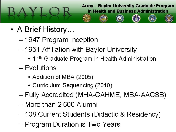 Army – Baylor University Graduate Program in Health and Business Administration • A Brief