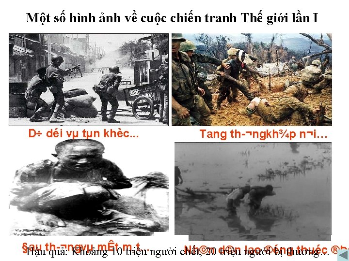 Một số hình ảnh về cuộc chiến tranh Thế giới lần I D÷ déi