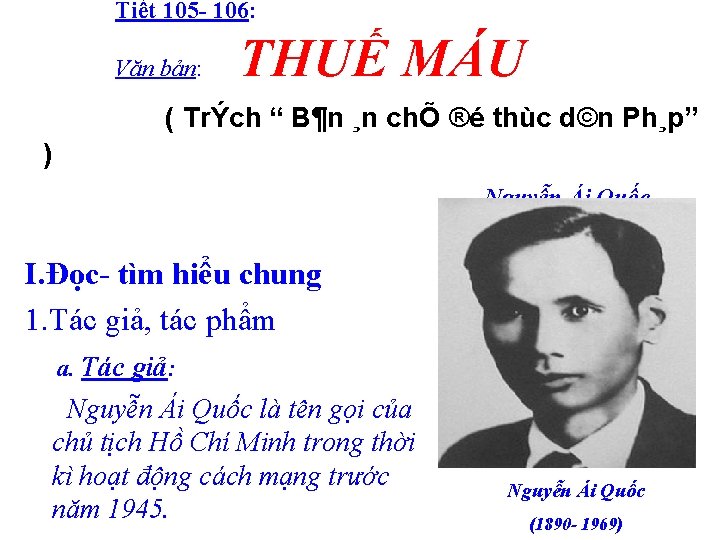 Tiết 105 - 106: Văn bản: THUẾ MÁU ( TrÝch “ B¶n ¸n chÕ