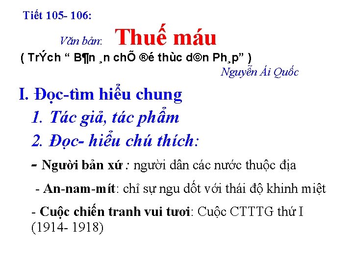 Tiết 105 - 106: Thuế máu Văn bản: ( TrÝch “ B¶n ¸n chÕ