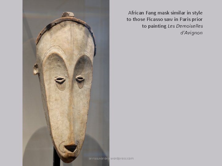 African Fang mask similar in style to those Picasso saw in Paris prior to