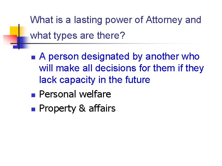 What is a lasting power of Attorney and what types are there? n n