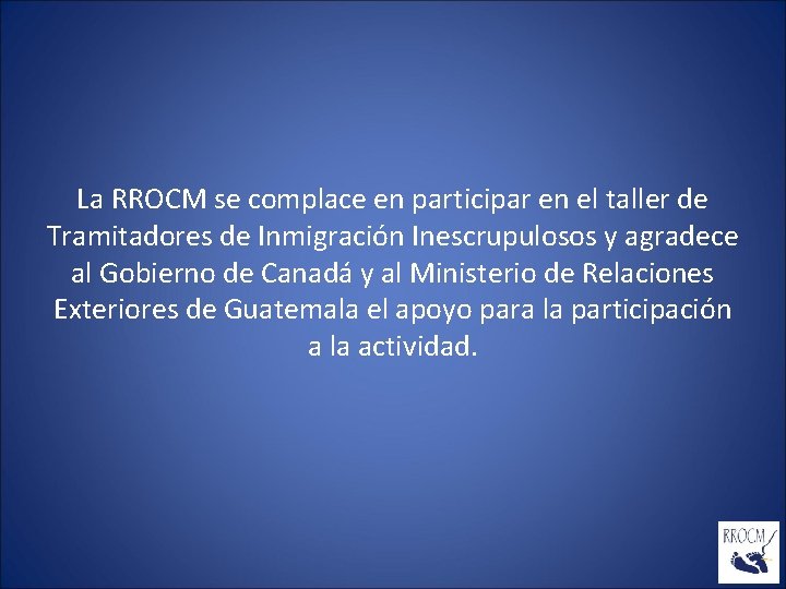La RROCM se complace en participar en el taller de Tramitadores de Inmigración Inescrupulosos