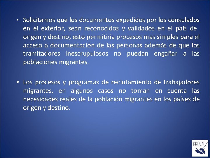  • Solicitamos que los documentos expedidos por los consulados en el exterior, sean