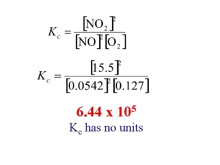 6. 44 x 5 10 Kc has no units 