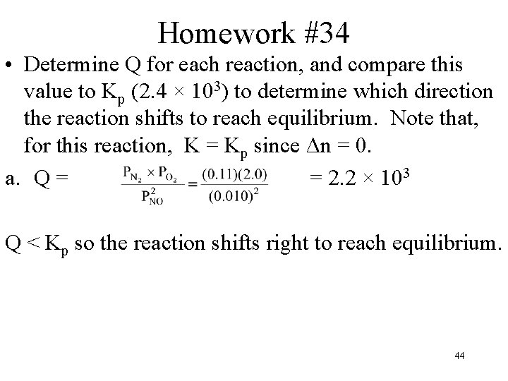 Homework #34 • Determine Q for each reaction, and compare this value to Kp
