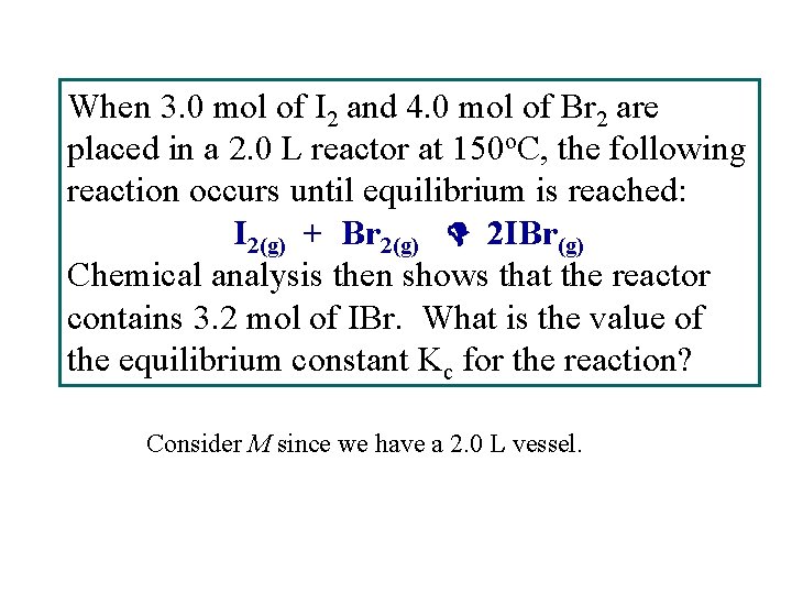 When 3. 0 mol of I 2 and 4. 0 mol of Br 2