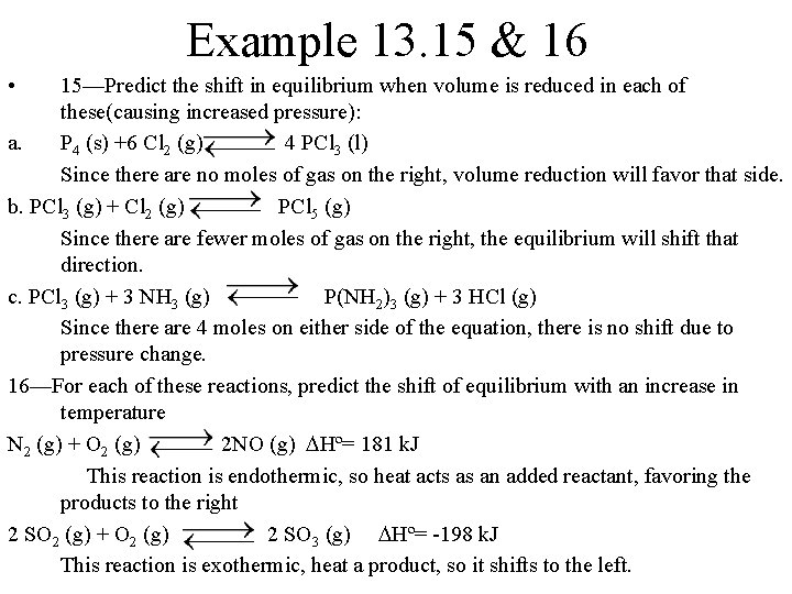 Example 13. 15 & 16 • 15—Predict the shift in equilibrium when volume is