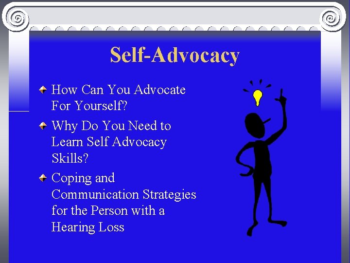 Self-Advocacy How Can You Advocate For Yourself? Why Do You Need to Learn Self