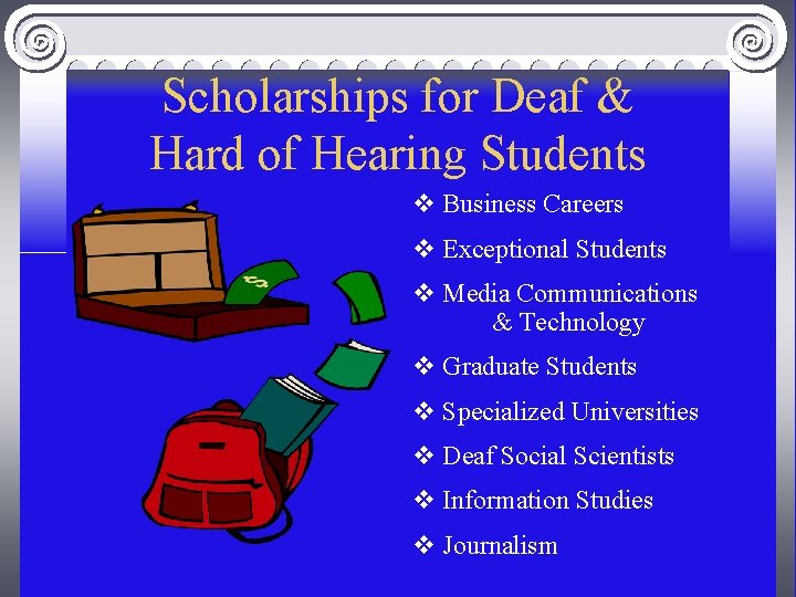 Scholarships for Deaf & Hard of Hearing Students v Business Careers v Exceptional Students