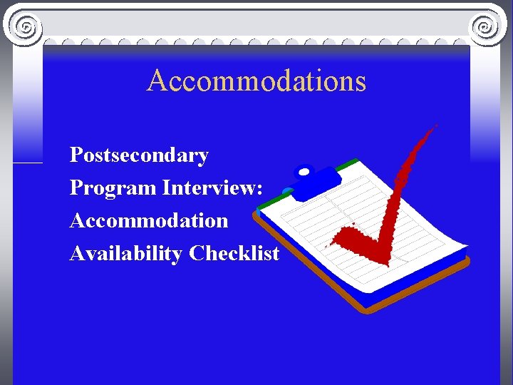Accommodations Postsecondary Program Interview: Accommodation Availability Checklist 