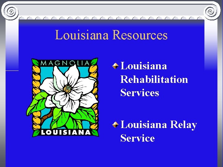 Louisiana Resources Louisiana Rehabilitation Services Louisiana Relay Service 