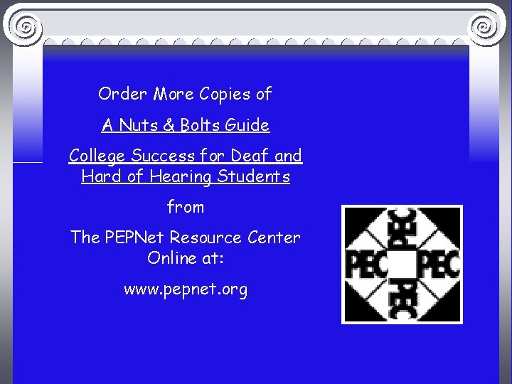 Order More Copies of A Nuts & Bolts Guide College Success for Deaf and