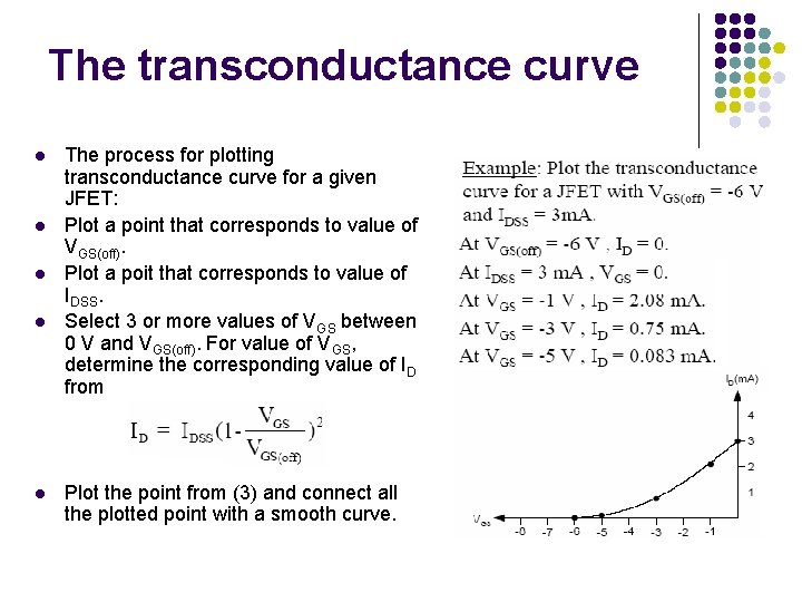 The transconductance curve l l l The process for plotting transconductance curve for a