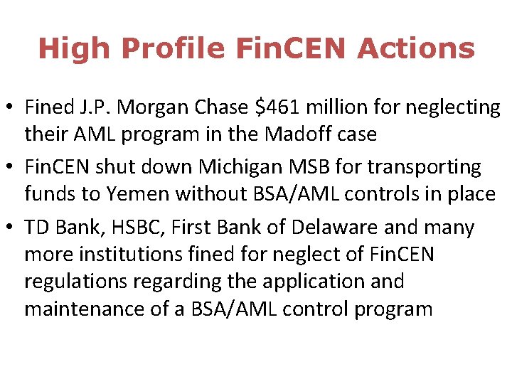 High Profile Fin. CEN Actions • Fined J. P. Morgan Chase $461 million for