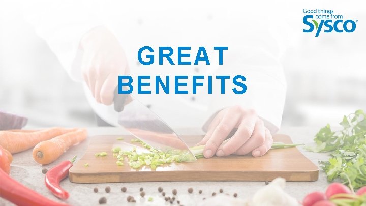 GREAT BENEFITS 