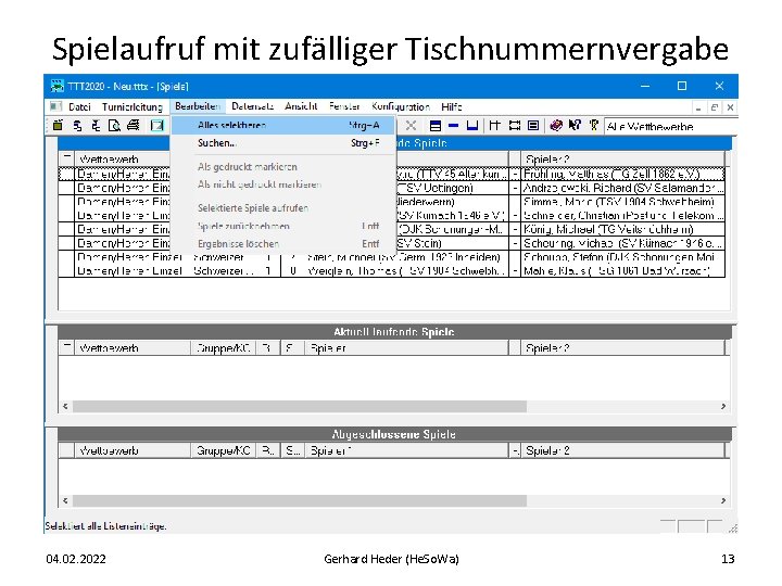 Spielaufruf mit zufälliger Tischnummernvergabe 04. 02. 2022 Gerhard Heder (He. So. Wa) 13 