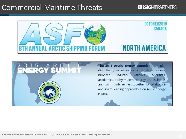 Commercial Maritime Threats Proprietary and Confidential Information. © Copyright 2014, i. SIGHT Partners, Inc.