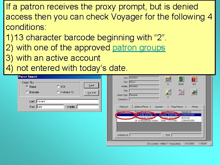 If a patron receives the proxy prompt, but is denied access then you can