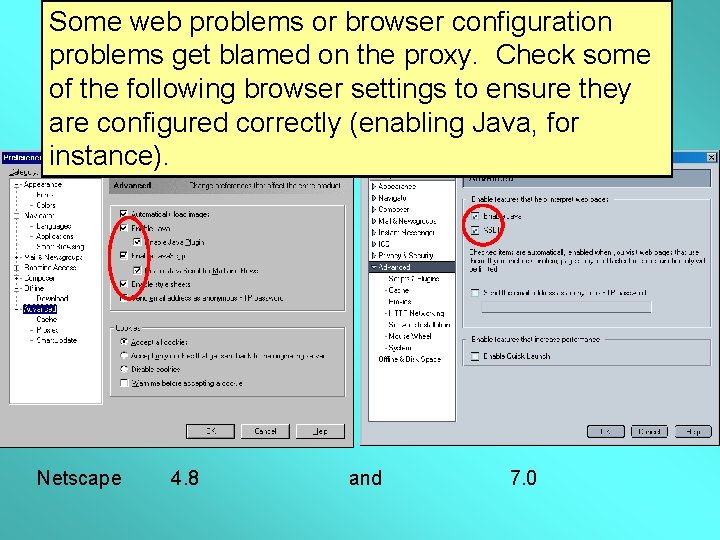 Some web problems or browser configuration problems get blamed on the proxy. Check some