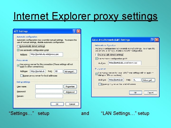 Internet Explorer proxy settings “Settings…” setup and “LAN Settings…” setup 