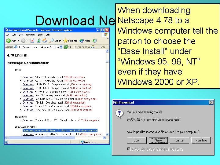 Download When downloading Netscape 4. 78 to a Netscape 4. 78 Windows computer tell