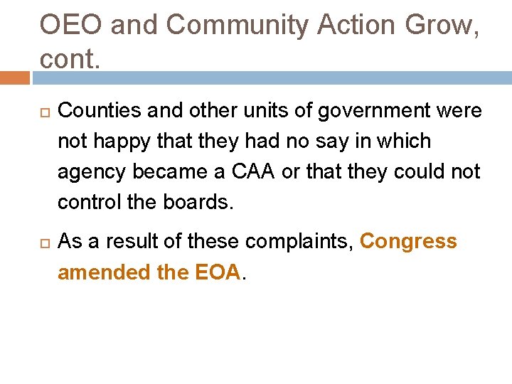 OEO and Community Action Grow, cont. Counties and other units of government were not