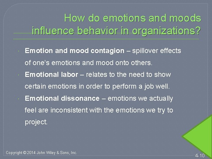 How do emotions and moods influence behavior in organizations? Emotion and mood contagion –