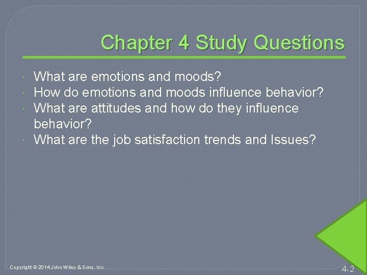 Chapter 4 Study Questions What are emotions and moods? How do emotions and moods