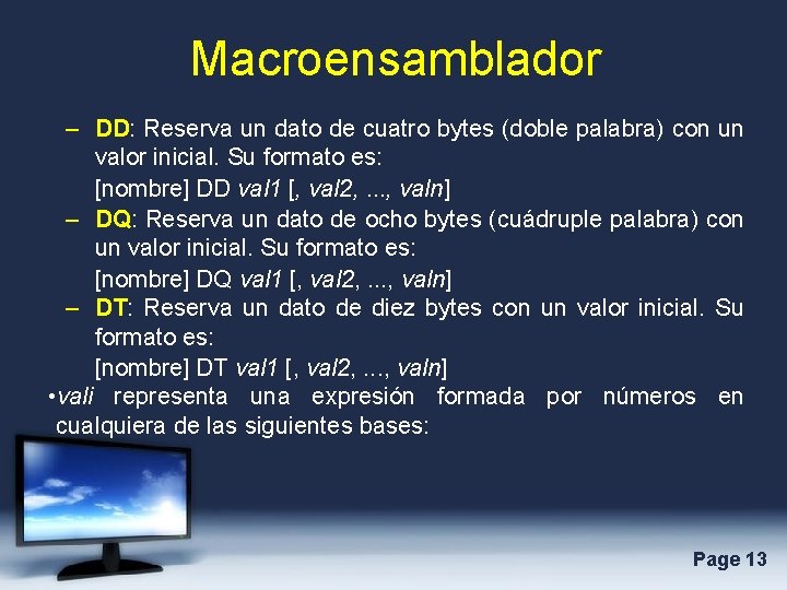 Macroensamblador – DD: Reserva un dato de cuatro bytes (doble palabra) con un valor