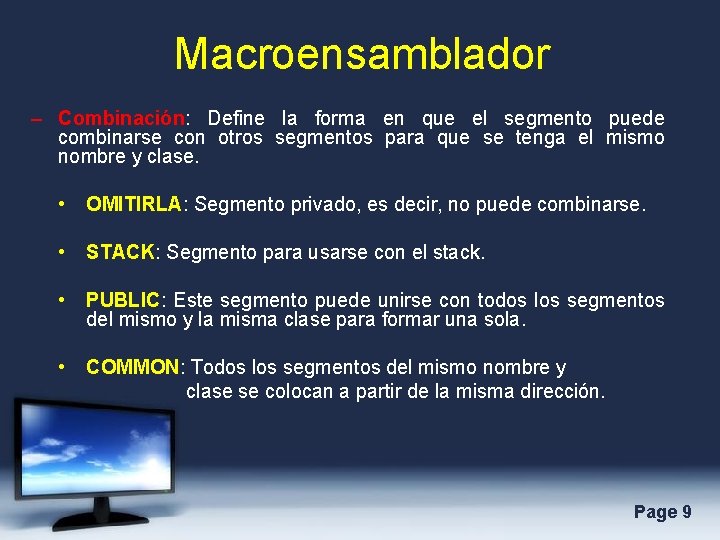 Macroensamblador – Combinación: Define la forma en que el segmento puede combinarse con otros