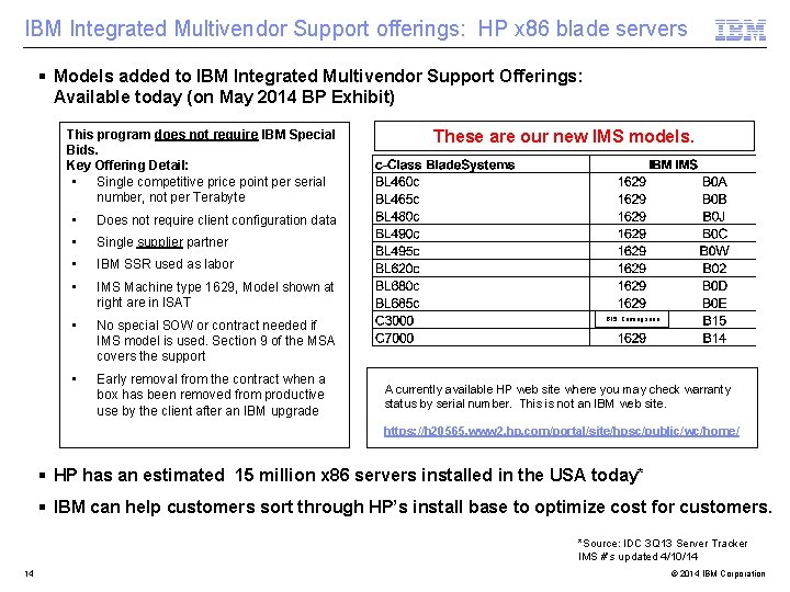 IBM Integrated Multivendor Support offerings: HP x 86 blade servers § Models added to