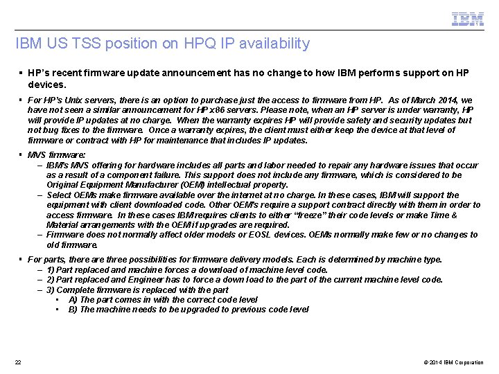 IBM US TSS position on HPQ IP availability § HP’s recent firmware update announcement