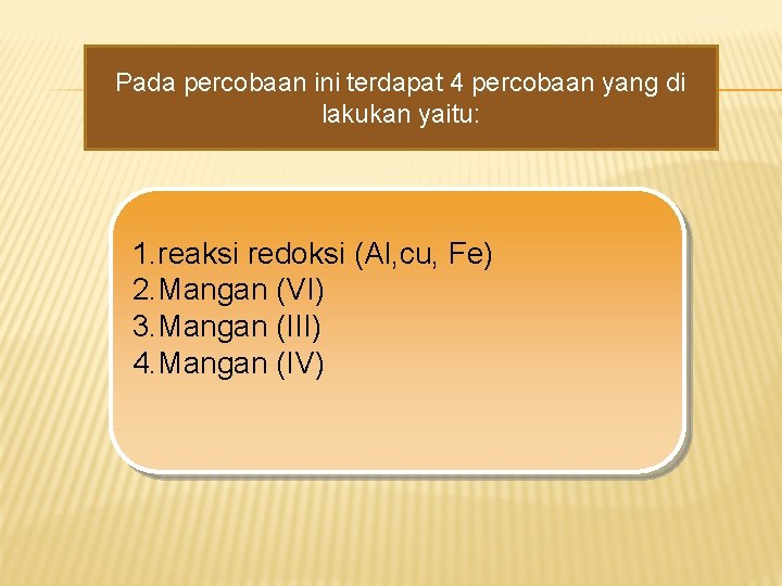 Pada percobaan ini terdapat 4 percobaan yang di lakukan yaitu: 1. reaksi redoksi (Al,