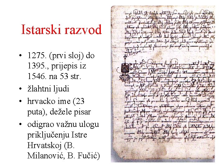 Istarski razvod • 1275. (prvi sloj) do 1395. , prijepis iz 1546. na 53