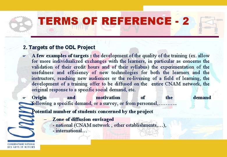 TERMS OF REFERENCE - 2 2. Targets of the ODL Project A few examples