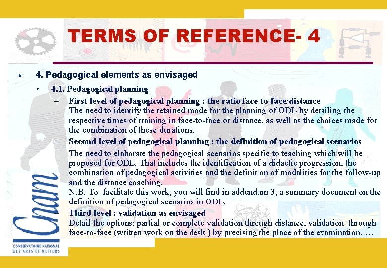 TERMS OF REFERENCE- 4 4. Pedagogical elements as envisaged • 4. 1. Pedagogical planning