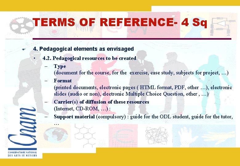 TERMS OF REFERENCE- 4 Sq 4. Pedagogical elements as envisaged • 4. 2. Pedagogical